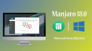 How to Dual Boot  - Install Manjaro 18.0 Alongside Windows 10