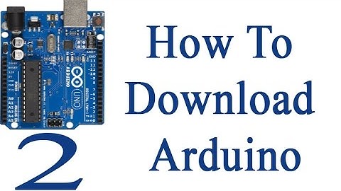 ARDUINO PROJECTS 2: How To Download Arduino Sketch