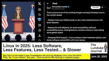 Linux in 2025: Less Software, Less Features, Less Tested... & Slower