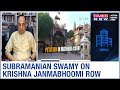 BJP MP Subramanian Swamy speaks on the Krishna Janmabhoomi plea