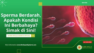 Sperma Berdarah, Apakah Kondisi Ini Berbahaya Simak di Sini! #kesehatanpria #edukasikesehatan