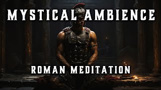 Gladiator - Dark Meditation Music of Ancient Rome | Dark Ambient Music | Dark Temple