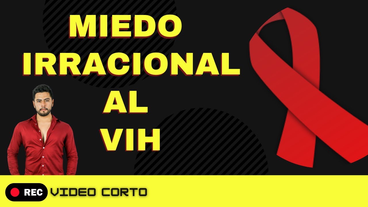 Miedo Irracional al VIH | Sintomas parecidos al VIH | Video Corto