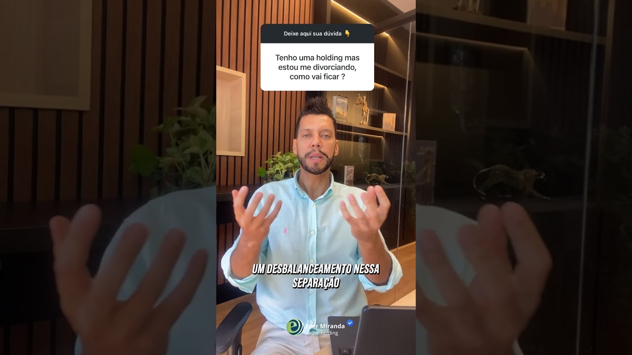 “Tenho uma holding, mas estou me divorciando. Como fica?” #holding#divorcio #separacaodecasal