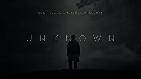 Unknown - Dark, Subdued, and Lonely Ambience, for deep focus[4K UHD]DeepPeaceAmbience