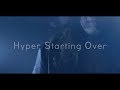 "Hyper Starting Over"（Official Music Video ）EIZO の動画、YouTube動…