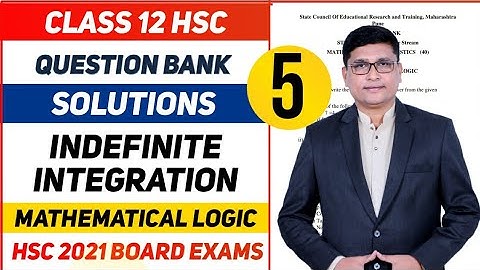 Indefinite Integration 5 | Maths Question Bank Solutions HSC 2021 Exam | Maharashtra Board | P N Sir