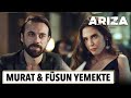 Murat ve Füsun yemekte! | Arıza 5. Bölüm