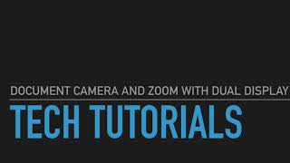 Dual Display and Document Camera Setup