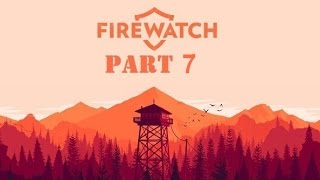 Firewatch Episode 7: The Infamous Peanut Butter Incident!