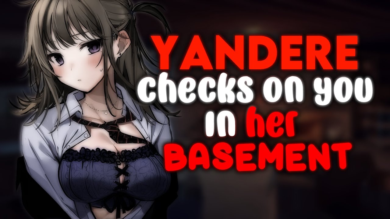 Yandere Checks On You In Her Basement ASMR RP