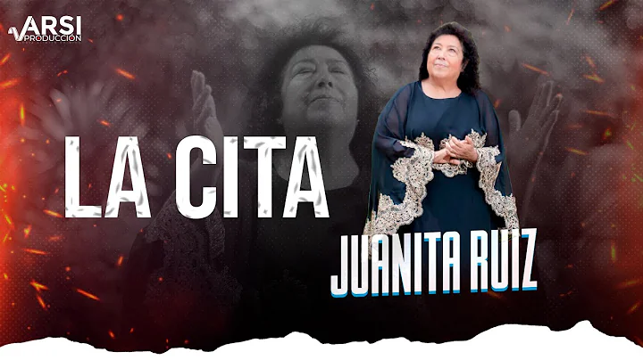 LA CITA - Juanita Ruiz