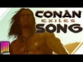 Conan exiles rap song  defmatch not immortal after all