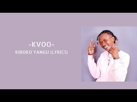 Kvoo - Kiboko Yangu (Official Lyrics Video) - YouTube