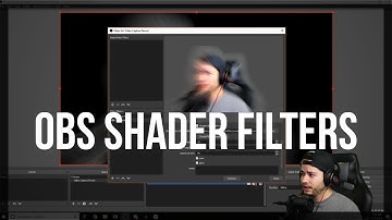 Automating Camera Effects For OBS Using Shader Filters