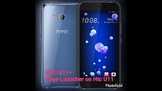 HTC U11+ Edge launcher on Htc u11 screenshot 3