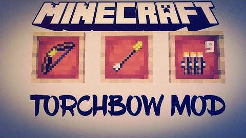 Torchbow 🏹 ➖ Minecraft mod