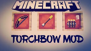 Torchbow 🏹 ➖ Minecraft mod