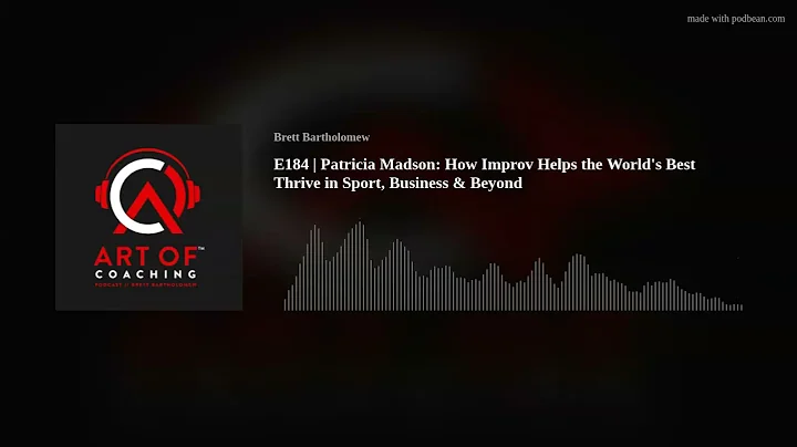 E184 | Patricia Madson: How Improv Helps the World...