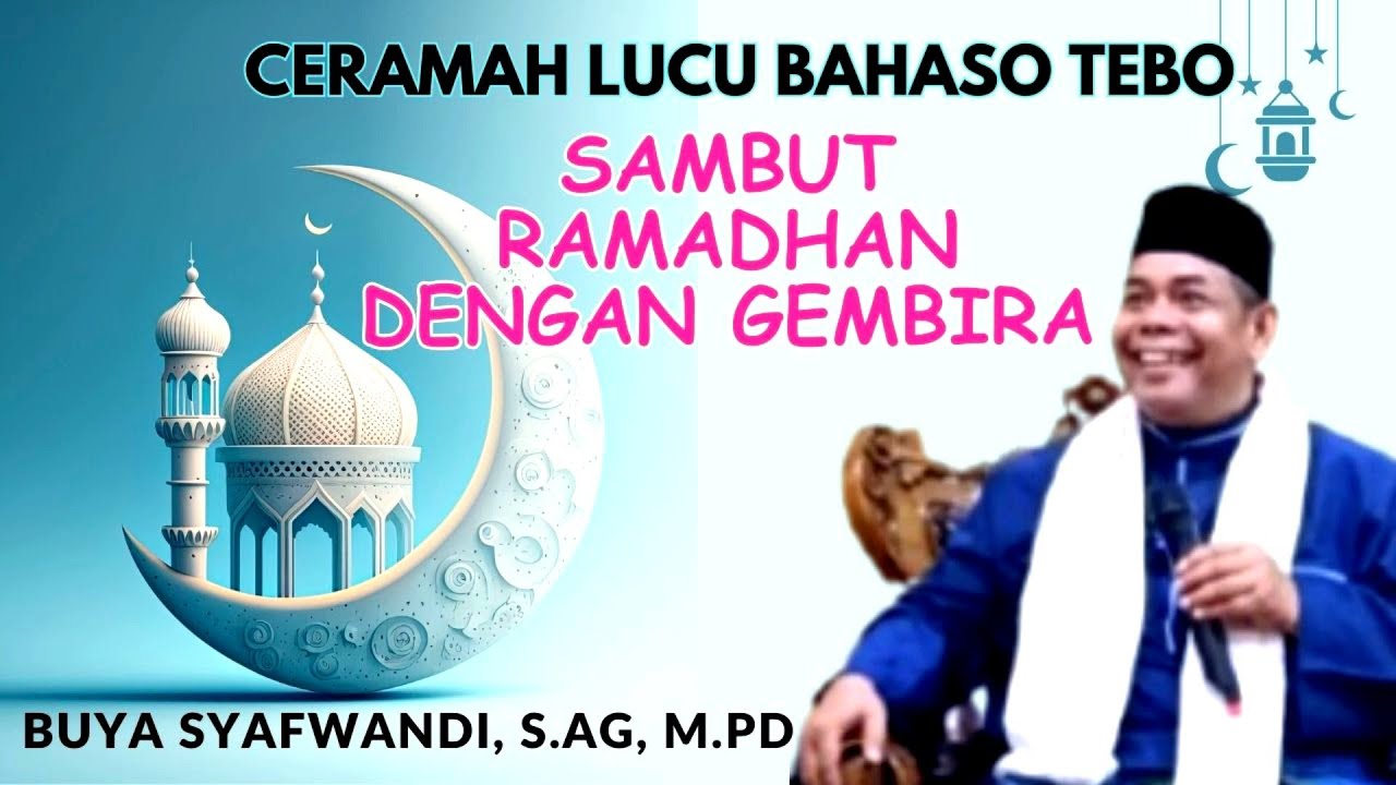 Buya Syafwandi❗ Ceramah lucu bahaso Tebo❗ MENYAMBUT BULAN SUCI RAMADHAN..