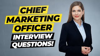 CHIEF MARKETING OFFICER (CMO) Interview Questions & ANSWERS! (How to PASS a CMO Interview!)