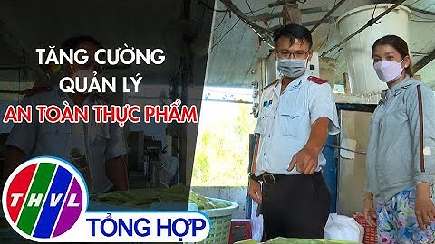 Tăng cường quản lý an toàn thực phẩm