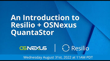 Webinar: An Introduction to Resilio + OSNexus QuantaStor