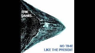 Erik Daniel - How Does It Feel?