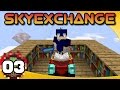 SkyExchange - Ep. 3: Enchanting and Stuff