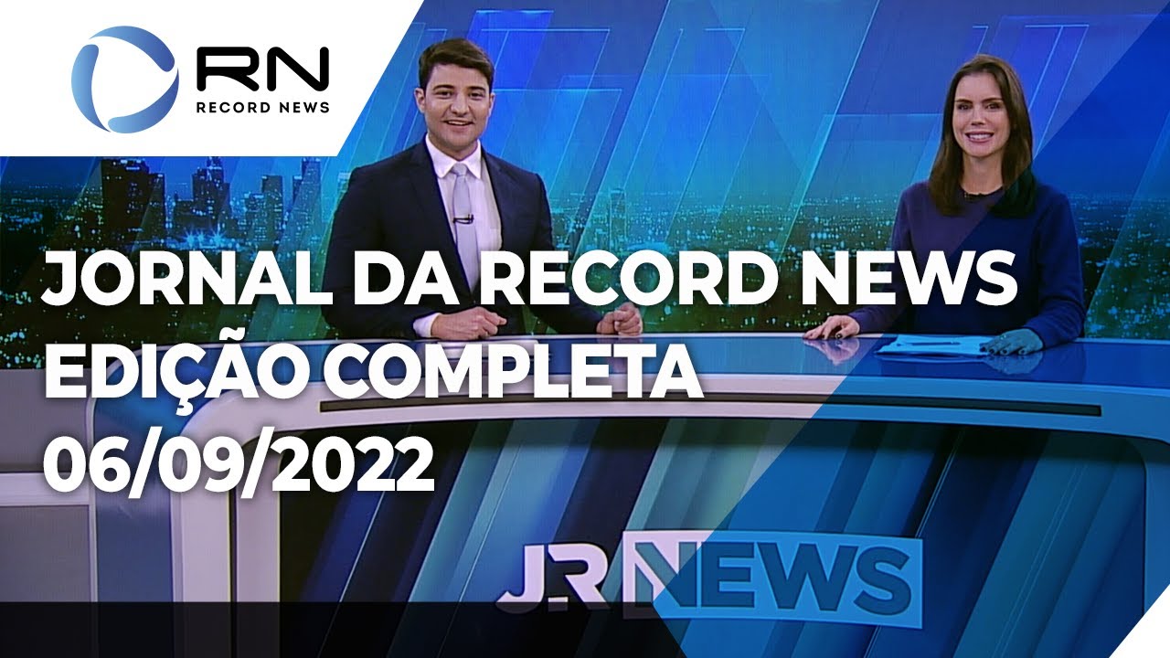 Jornal da Record News – 06/09/2022