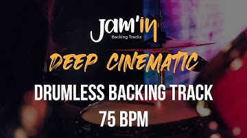 Deep Cinematic Drumless Backing Track 75 BPM