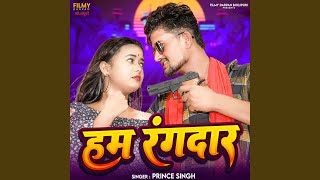 Ham Rangdar - Prince Singh