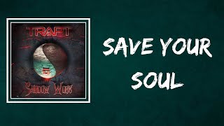 Video thumbnail of "Trapt - Save Your Soul (Lyrics)"