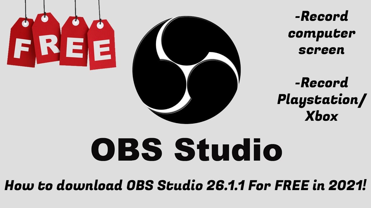 How to Download OBS Studio Version 26.1.1 in 2021 - Record your screen (PC, PS4,XBOX)