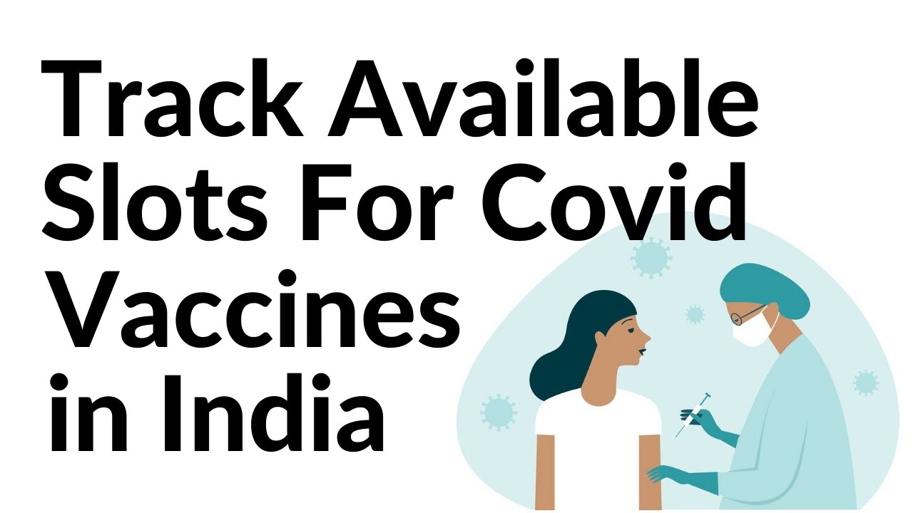Python Script to Track Available Slots For Covid-19 Vaccinations in India
