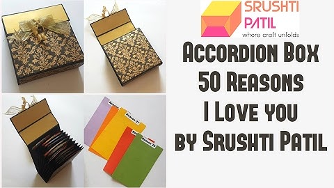 Accordion box Tutorial (50 Reasons I Love you) by Srushti Patil