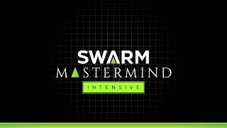 Swarm Mastermind Intensive: April 28th - 29th