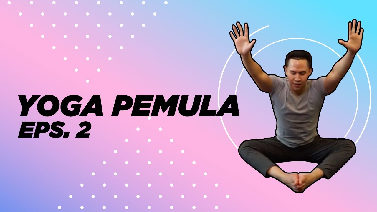GERAKAN YOGA UNTUK PEMULA SERIES 2