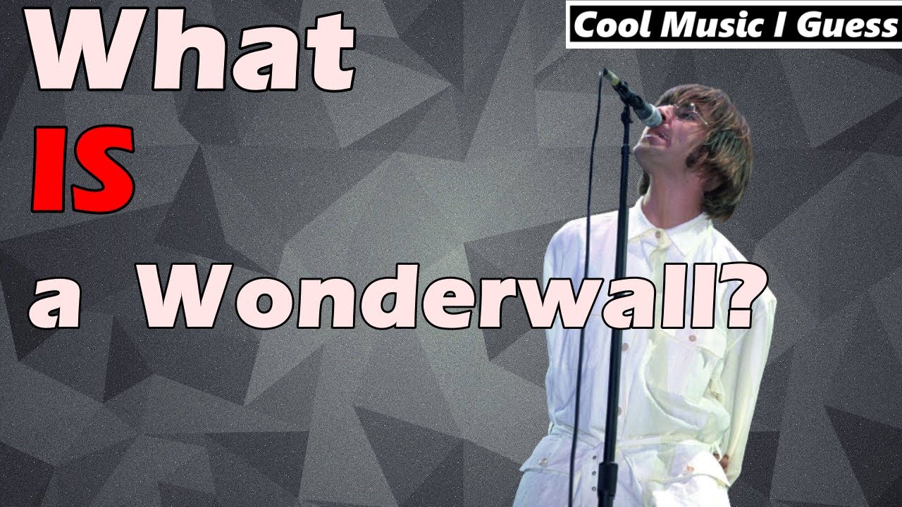 What IS A Wonderwall YouTube What IS A Wonderwall YouTube