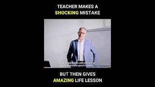 TEACHER MAKES A SHOCKING MISTAKE - A GREAT LESSON