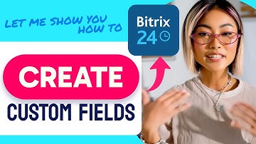 How to CREATE CUSTOM FIELDS in Bitrix24 (Step by Step) 2025