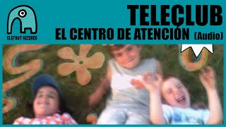 TELECLUB - El Centro De Atención [Audio]