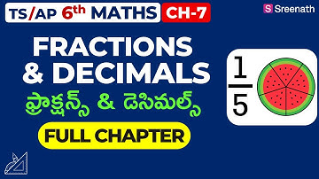 Fractions And Decimals: Full Chapter in తెలుగు | TS/AP Class 6 Maths | Chapter 7 | Sreenath Academy
