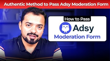 How to Pass Adsy Moderation Form | Authentic Method to Pass Adsy Moderation in 2025 | Faran Bilal