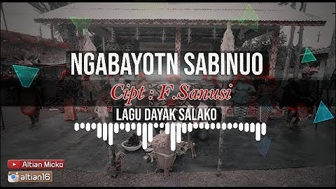 [REMAKE] LAGU NGABAYOTN SABINUO | LAGU DAYAK SALAKO | VIDEO LIRIK