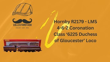 Hornby R2179 - LMS 4-6-2 Coronation Class ‘6225 Duchess of Gloucester’ Loco