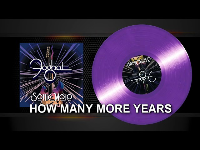Foghat - How Many More Years