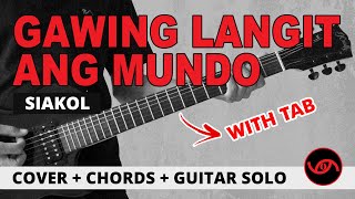 Gawing Langit Ang Mundo - Siakol Cover + Chords + Guitar Solo Tutorial (WITH TAB) chords