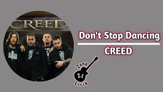 Don't Stop Dancing - Creed (Lirik Lagu - Terjemahan)
