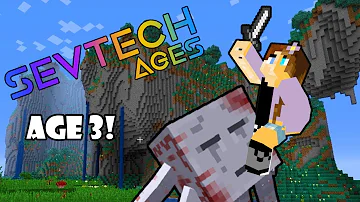 ONTO AGE 3!!! - Minecraft SevTech Ages #7